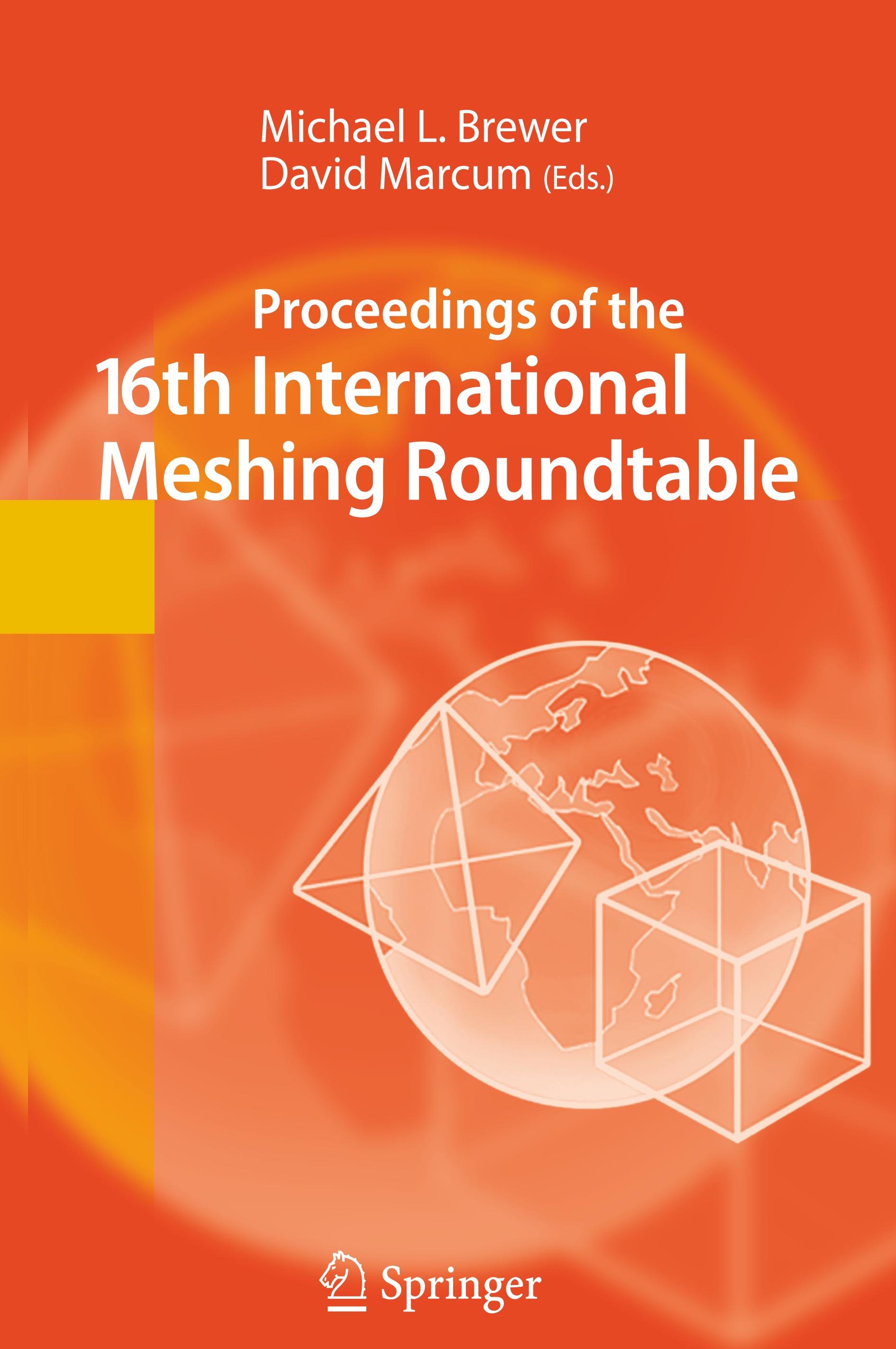 Proceedings of the 16th International Meshing Roundtable