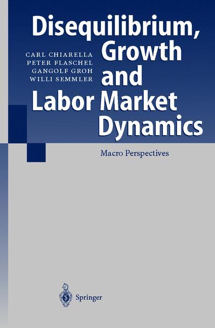 Disequilibrium, Growth and Labor Market Dynamics