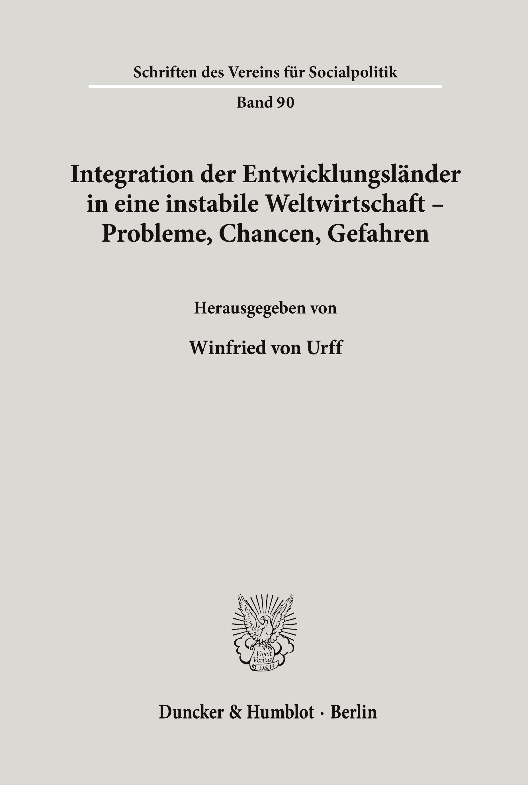 Integration der Entwicklungsländer in eine instabile Weltwirtschaft ¿ Probleme, Chancen, Gefahren.