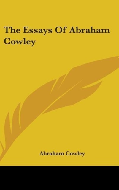 The Essays Of Abraham Cowley