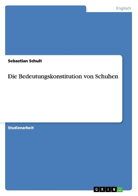 Die Bedeutungskonstitution von Schuhen