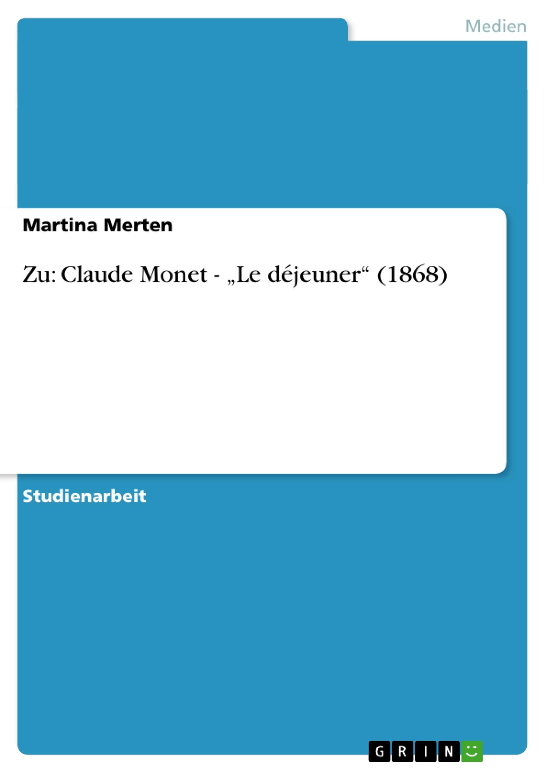 Zu: Claude Monet - ¿Le déjeuner¿ (1868)