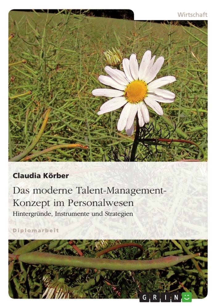 Das moderne Talent-Management-Konzept im Personalwesen