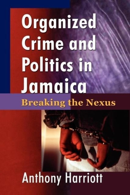 Organized Crime and Politics in Jamaica