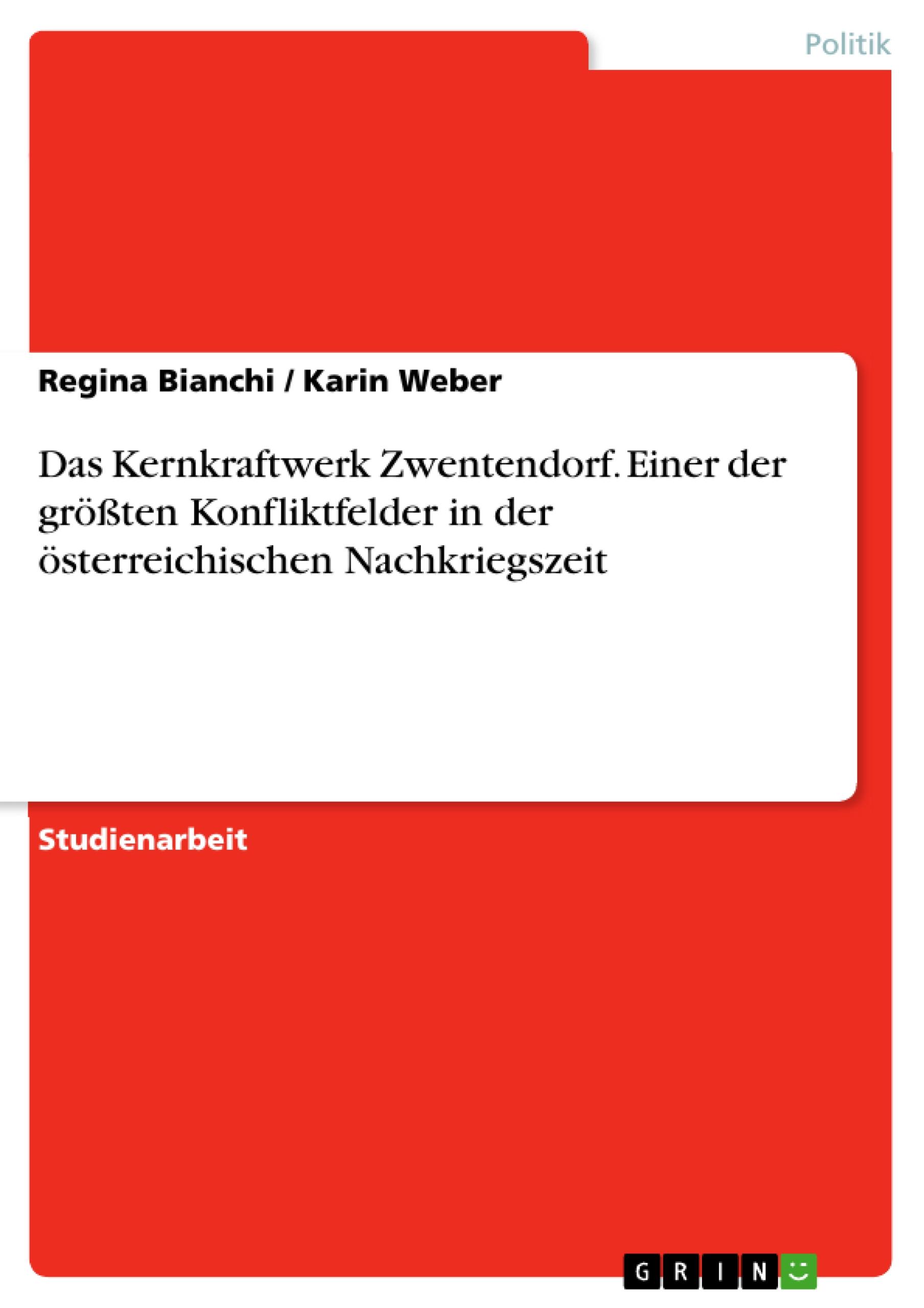 Das Kernkraftwerk Zwentendorf. Einer der größten Konfliktfelder in der österreichischen Nachkriegszeit