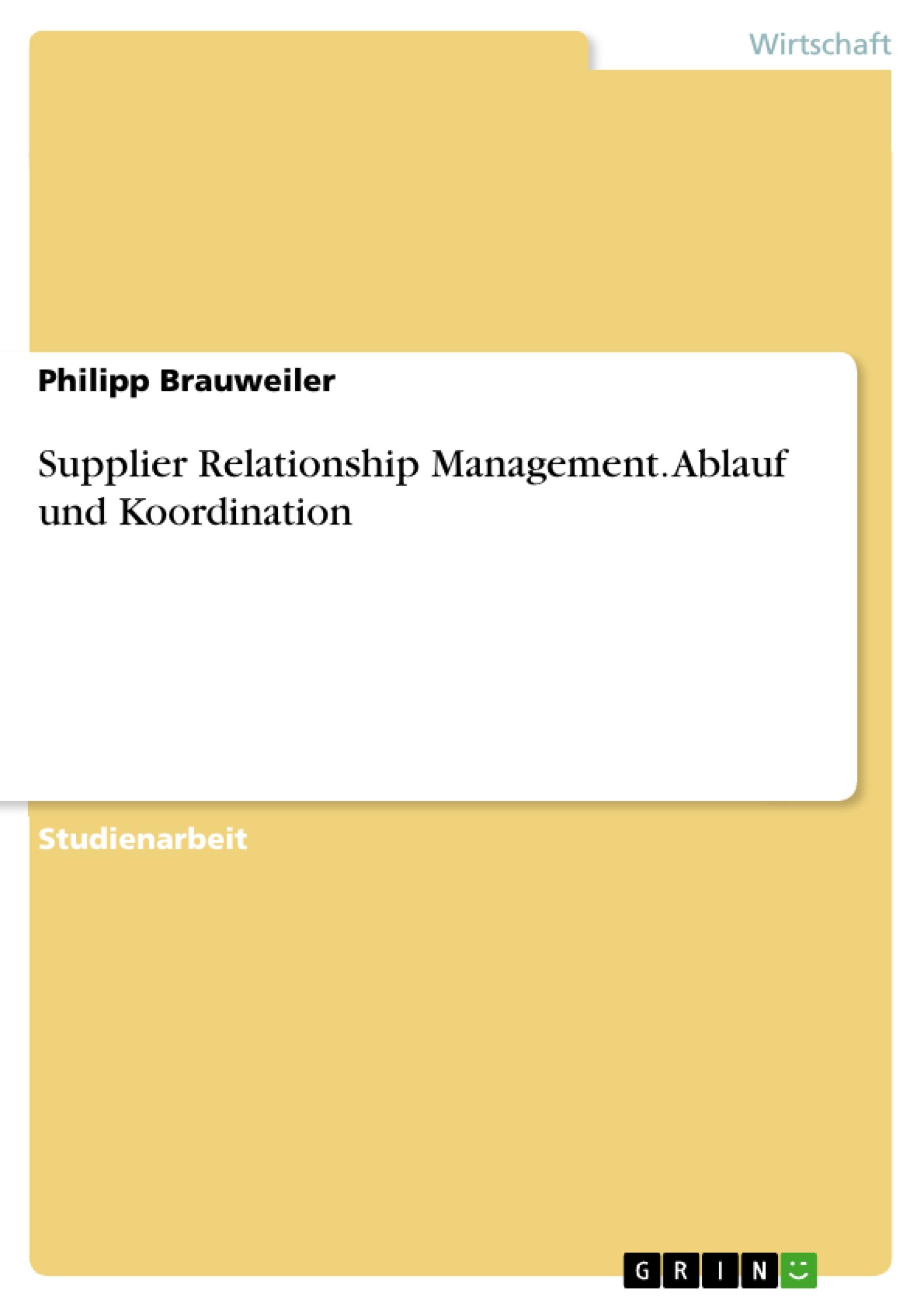 Supplier Relationship Management. Ablauf und Koordination