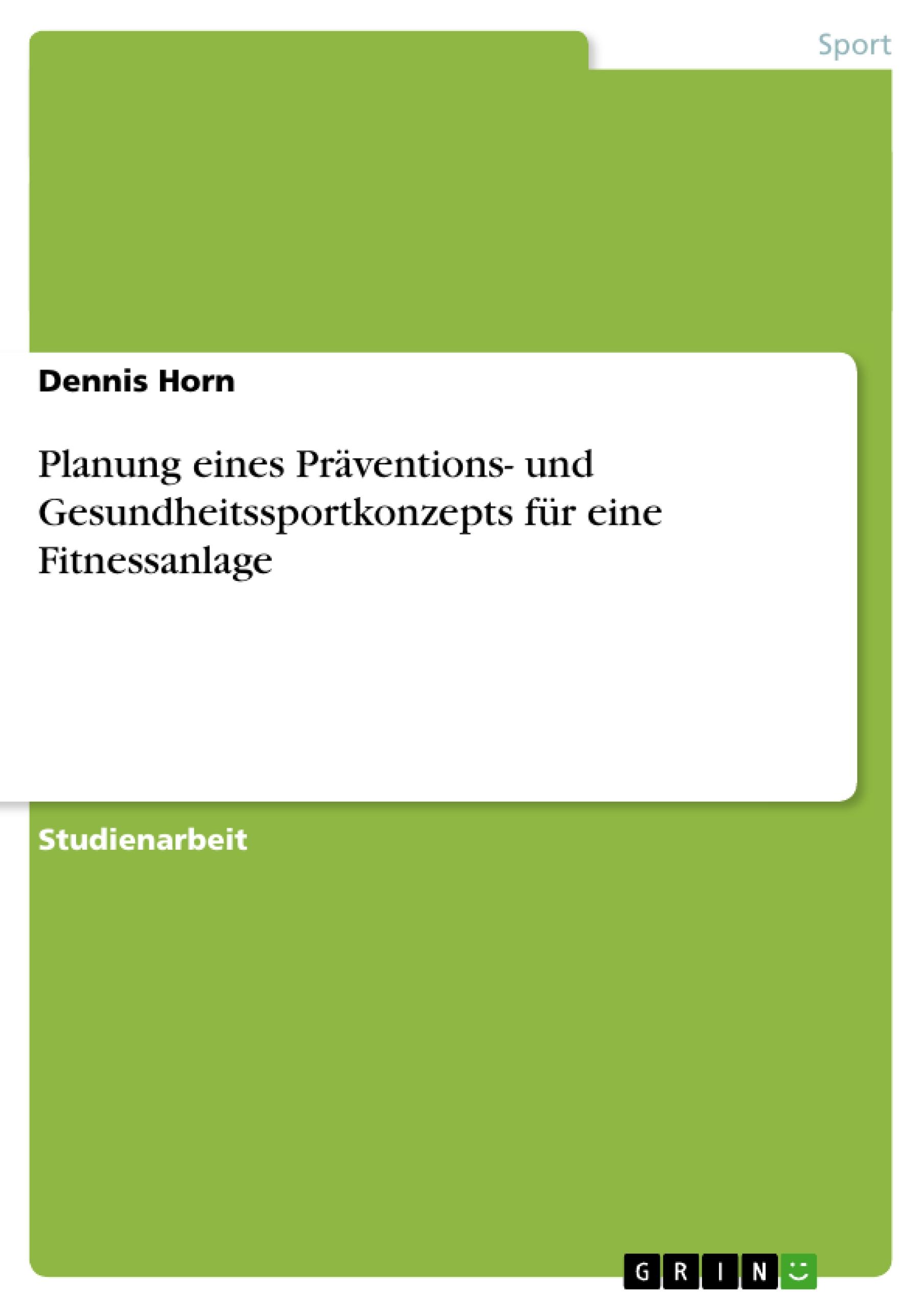 Planung eines Präventions- und Gesundheitssportkonzepts für eine Fitnessanlage