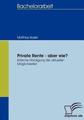 Private Rente - aber wie?