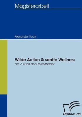 Wilde Action & sanfte Wellness