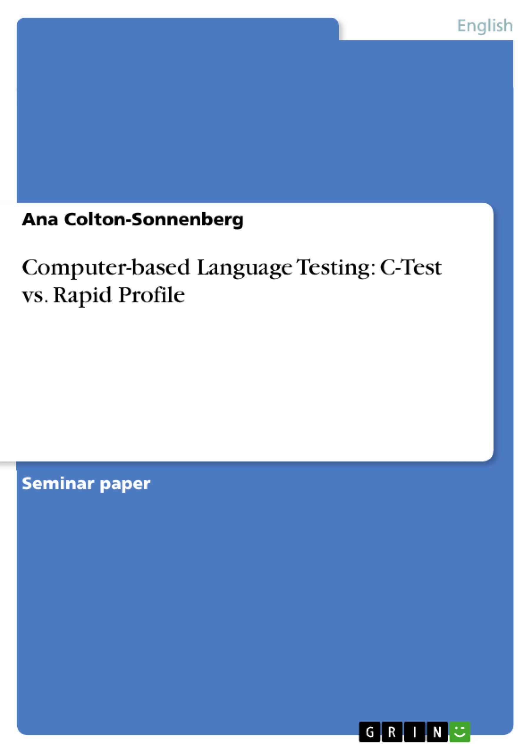 Computer-based Language Testing:  C-Test vs. Rapid Profile