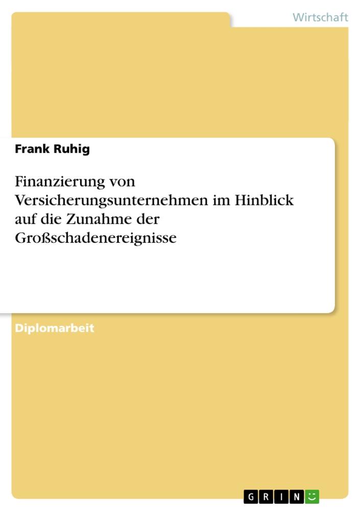 Finanzierung von Versicherungsunternehmen im Hinblick auf die Zunahme der Großschadenereignisse