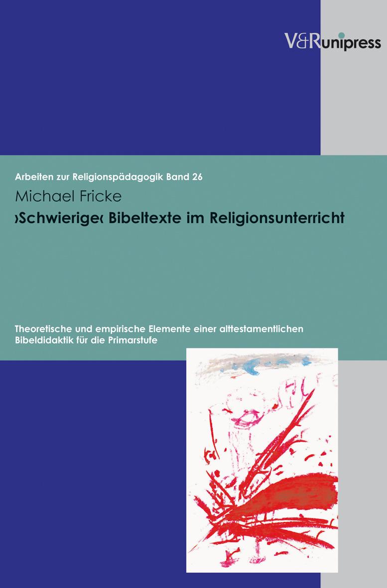 >Schwierige< Bibeltexte im Religionsunterricht