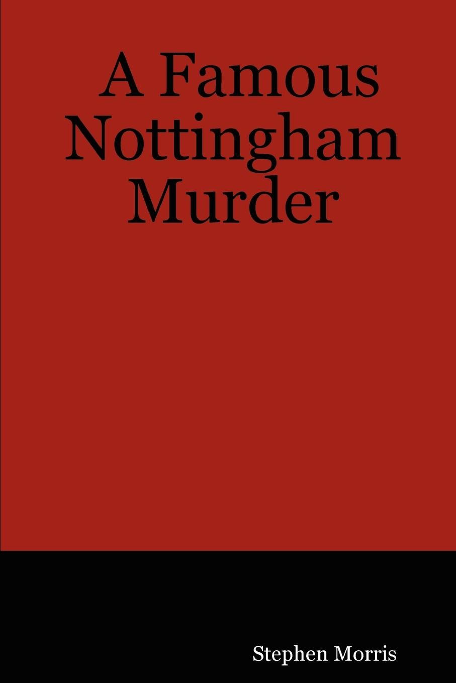 A Famous Nottingham Murder