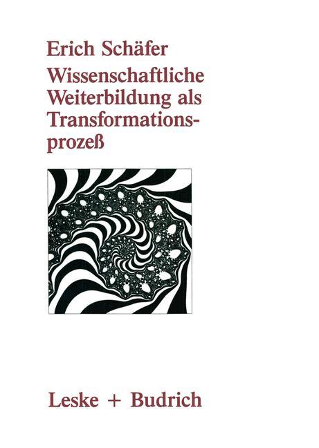 Wissenschaftliche Weiterbildung als Transformationsprozeß