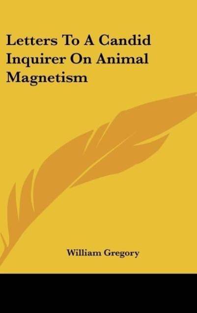 Letters To A Candid Inquirer On Animal Magnetism