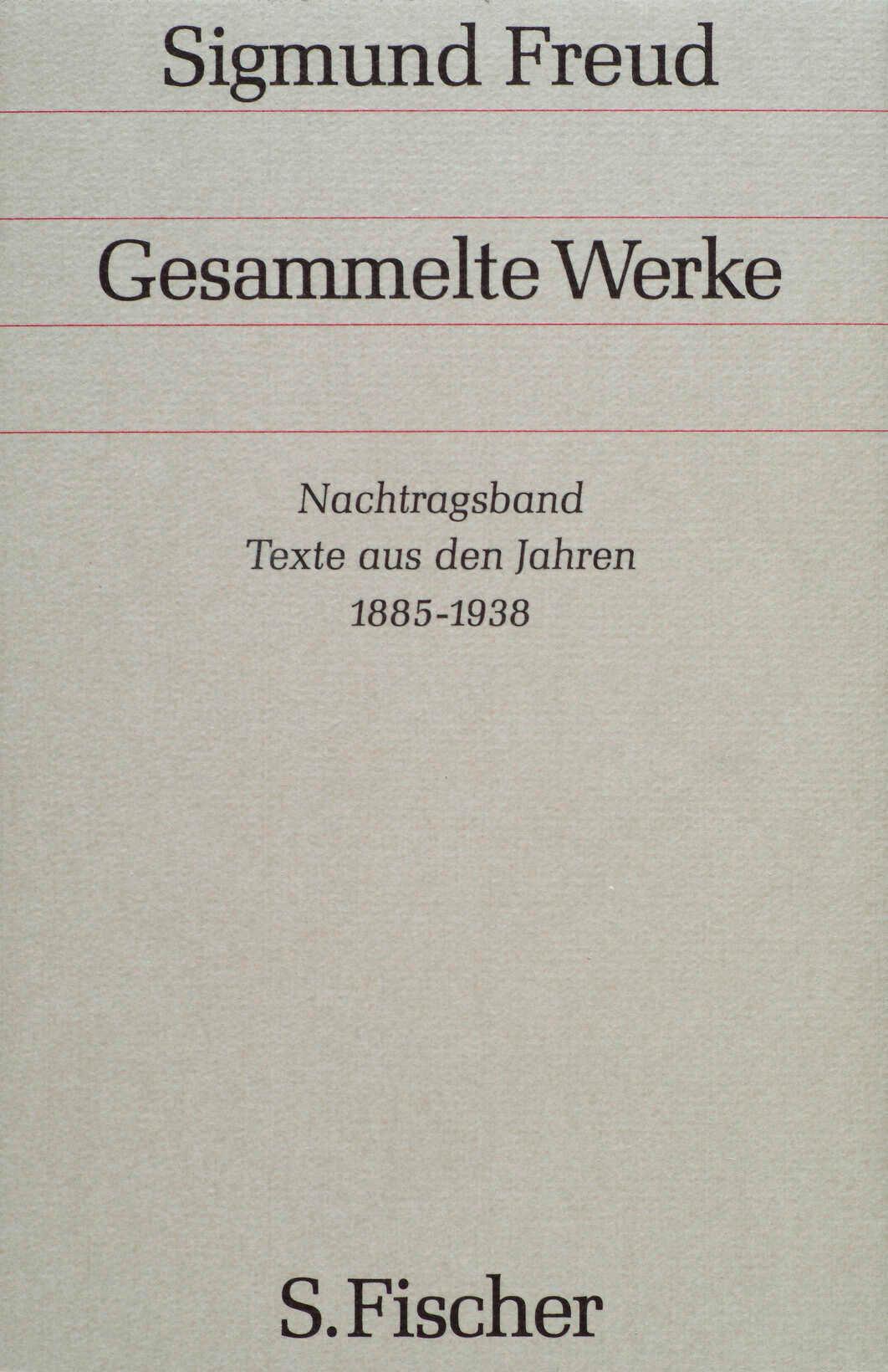 Nachtragsband: Texte aus den Jahren 1885 bis 1938