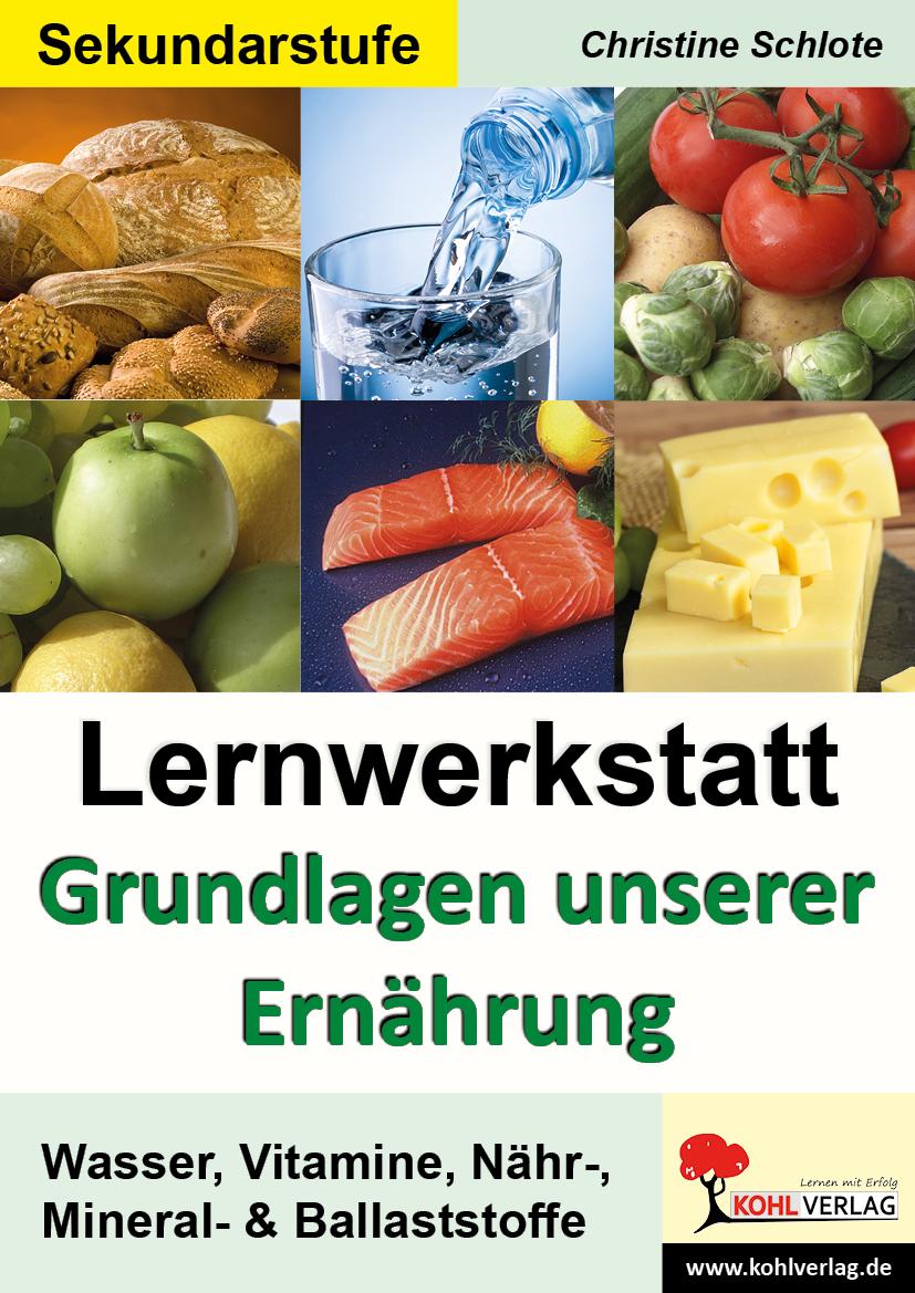 Lernwerkstatt - Grundlagen unserer Ernährung