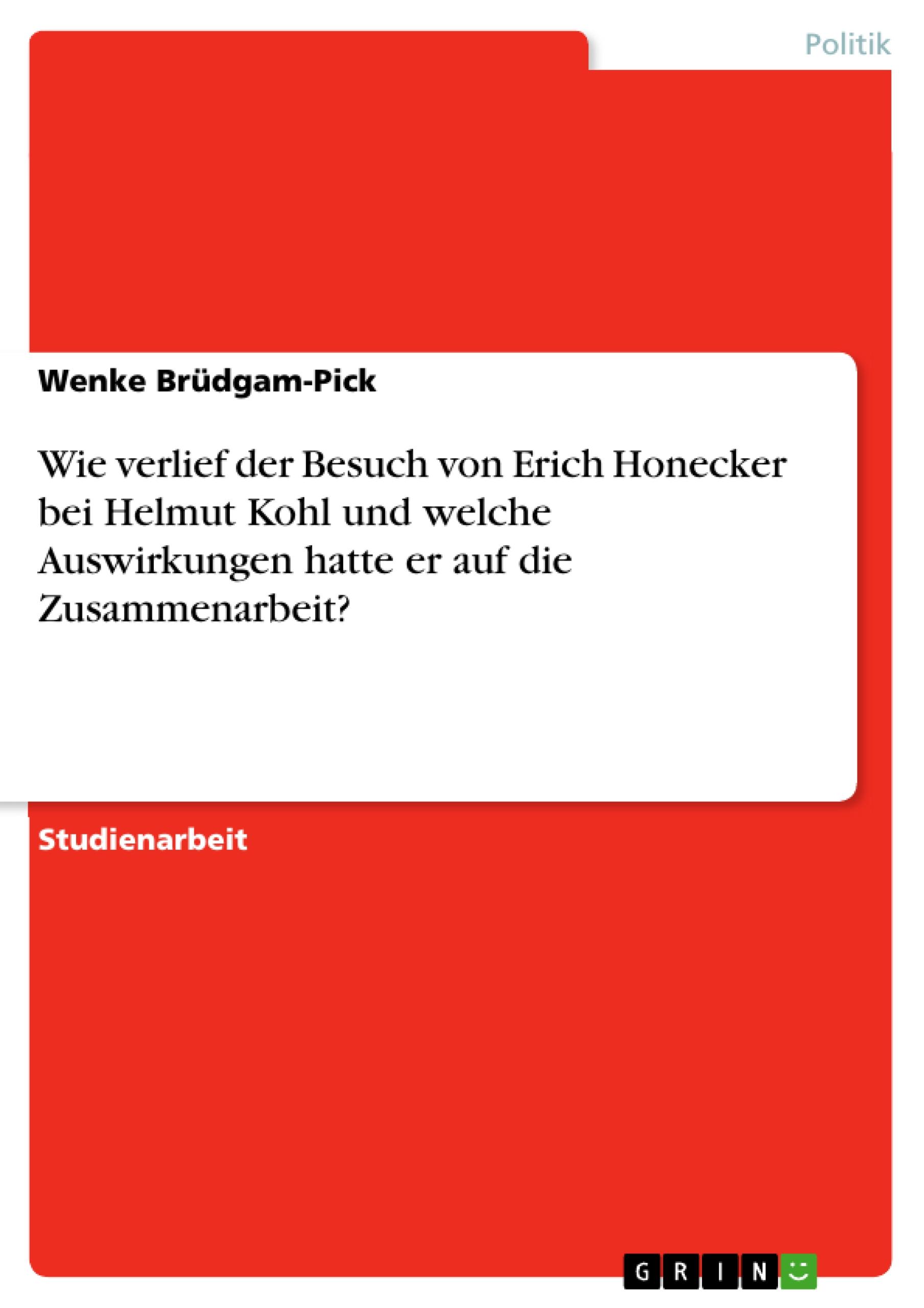 Wie verlief der Besuch von Erich Honecker bei Helmut Kohl und welche Auswirkungen hatte er auf die Zusammenarbeit?