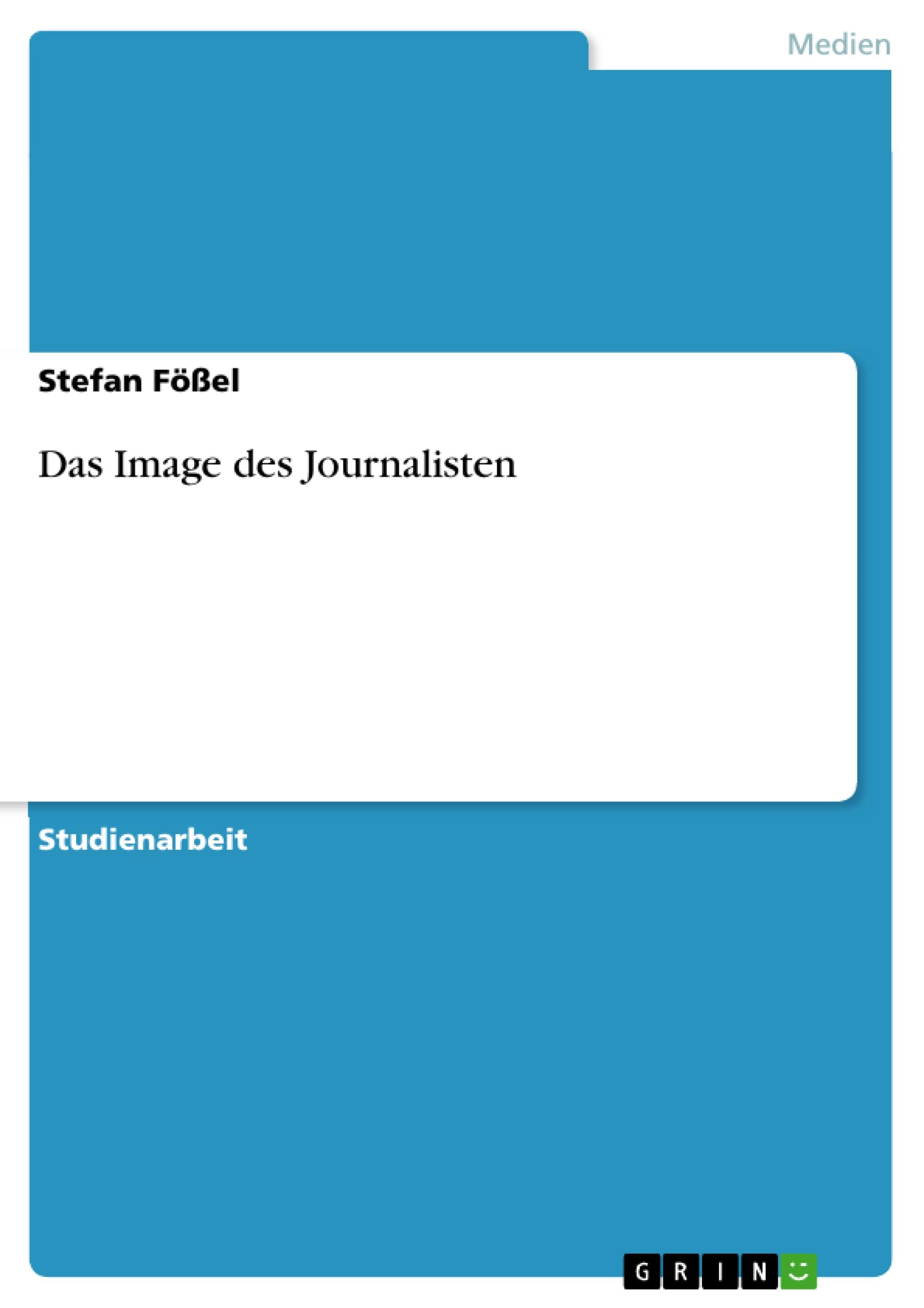 Das Image des Journalisten