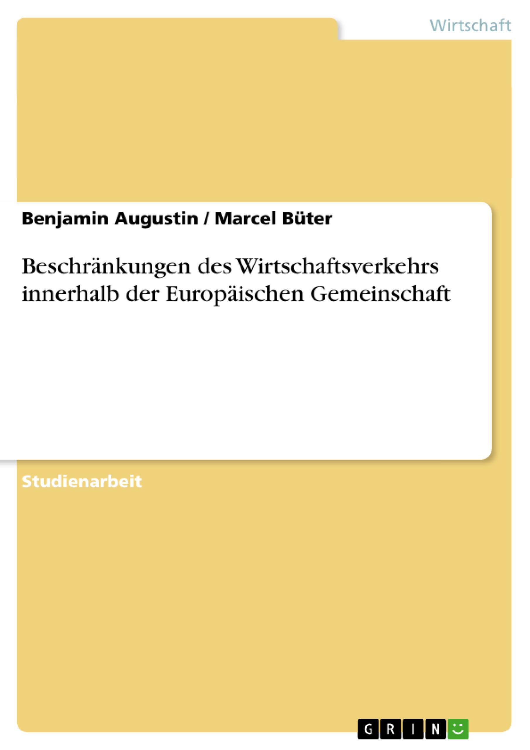 Beschränkungen des Wirtschaftsverkehrs innerhalb der Europäischen Gemeinschaft