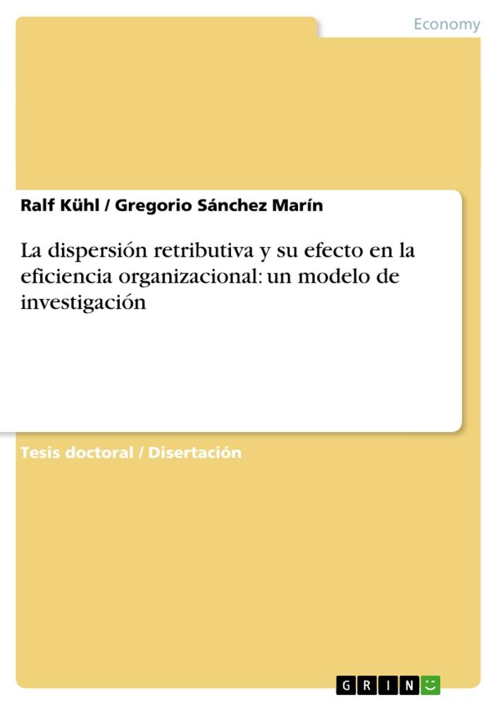 La dispersión retributiva y su efecto en la eficiencia organizacional: un modelo de investigación