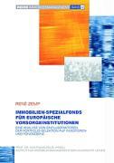 Immobilien-Spezialfonds im Rahmen der strategischen Asset Allokation europäischer Vorsorgeinstitutionen