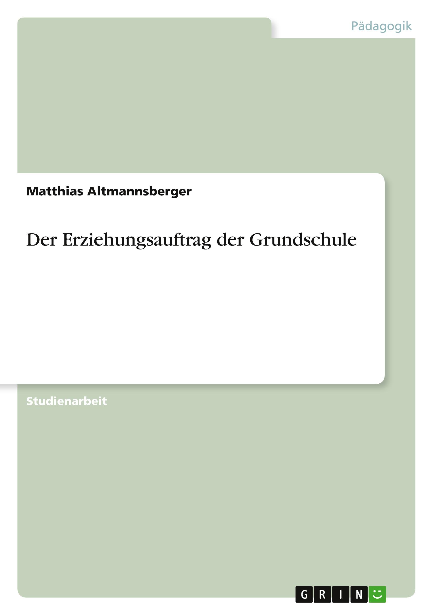 Der Erziehungsauftrag der Grundschule