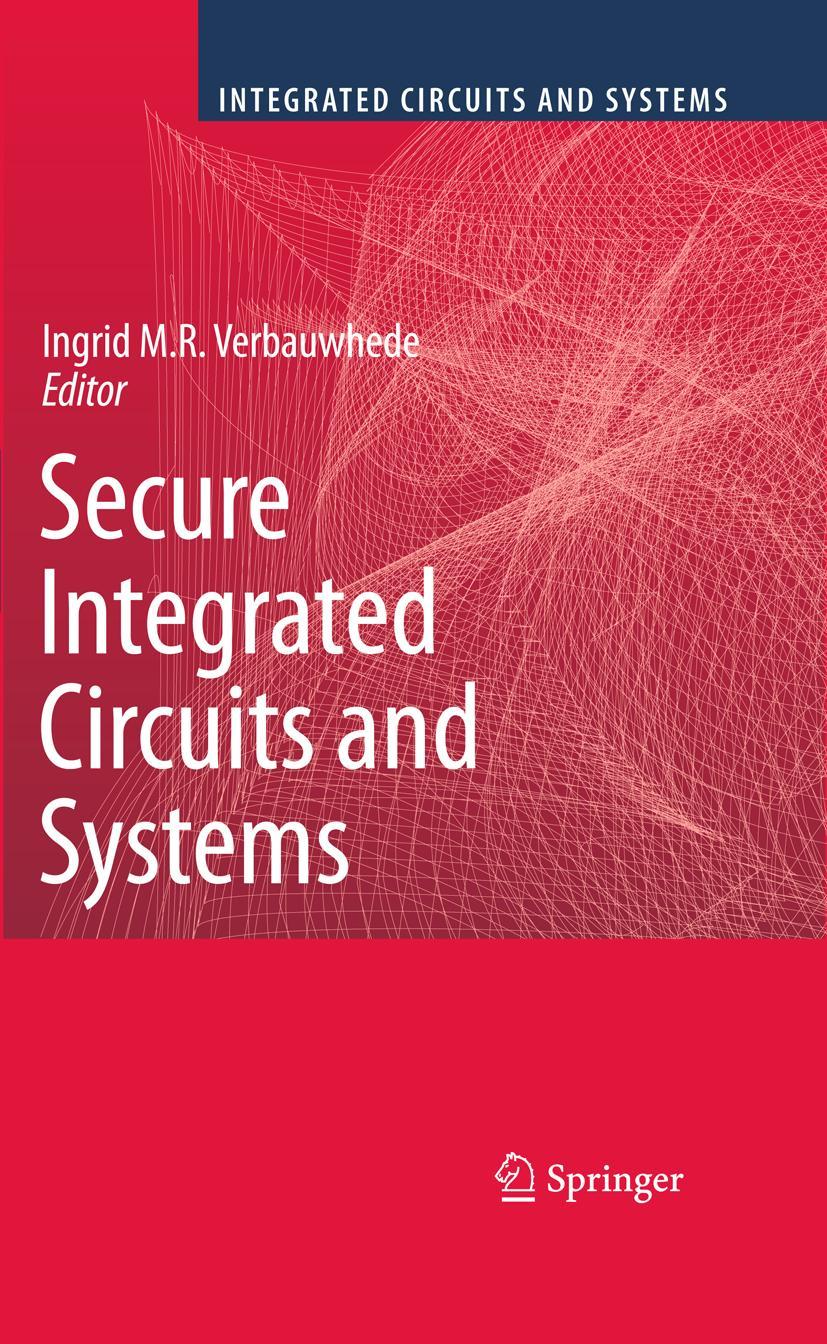 Secure Integrated Circuits and Systems