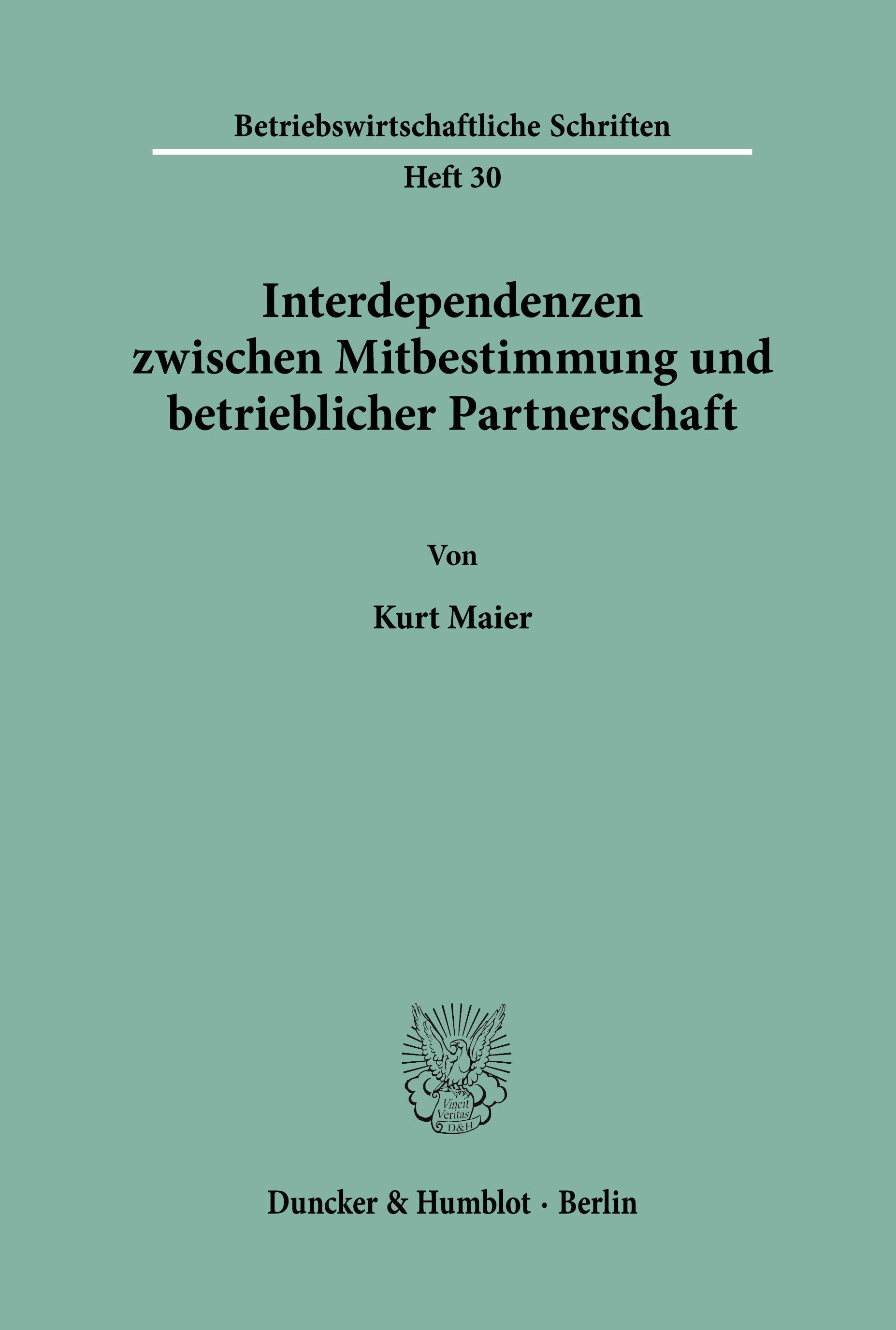 Interdependenzen zwischen Mitbestimmung und betrieblicher Partnerschaft.