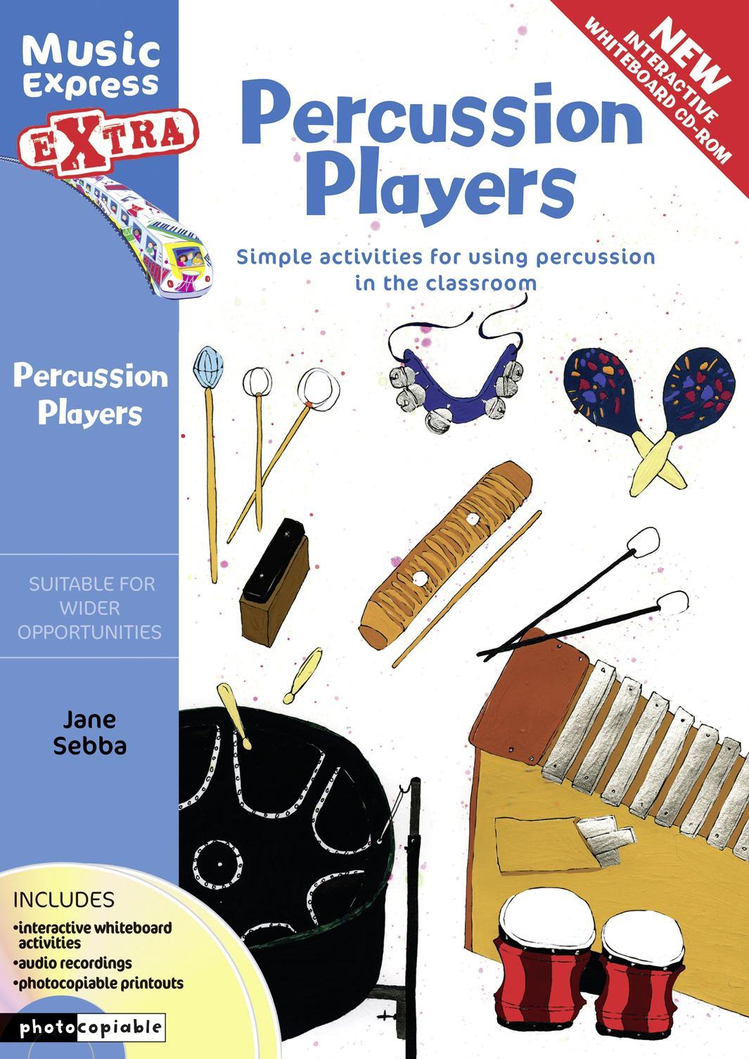 Percussion Players: Simple Ideas for Using Percussion in the Classroom