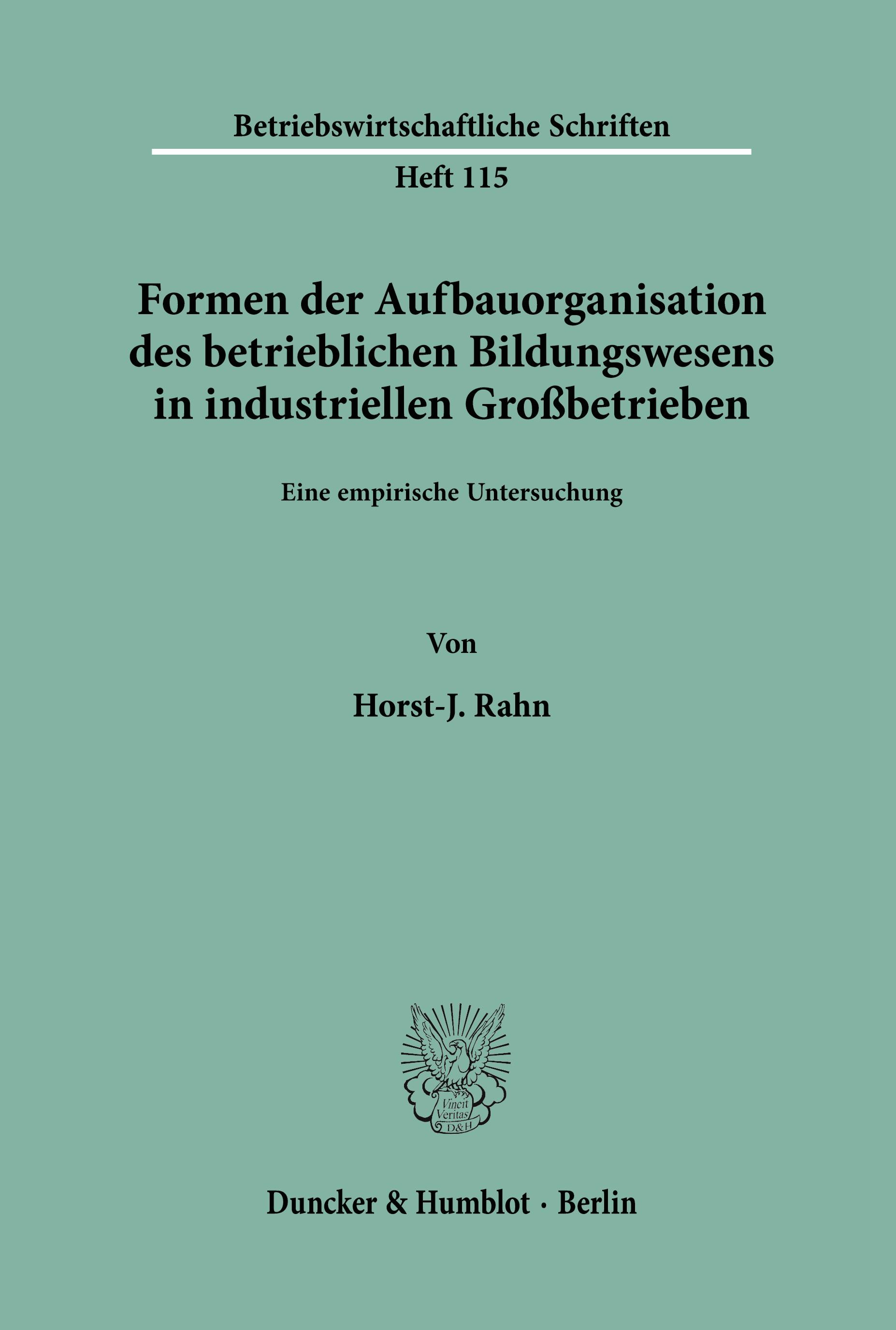 Formen der Aufbauorganisation des betrieblichen Bildungswesens in industriellen Großbetrieben.