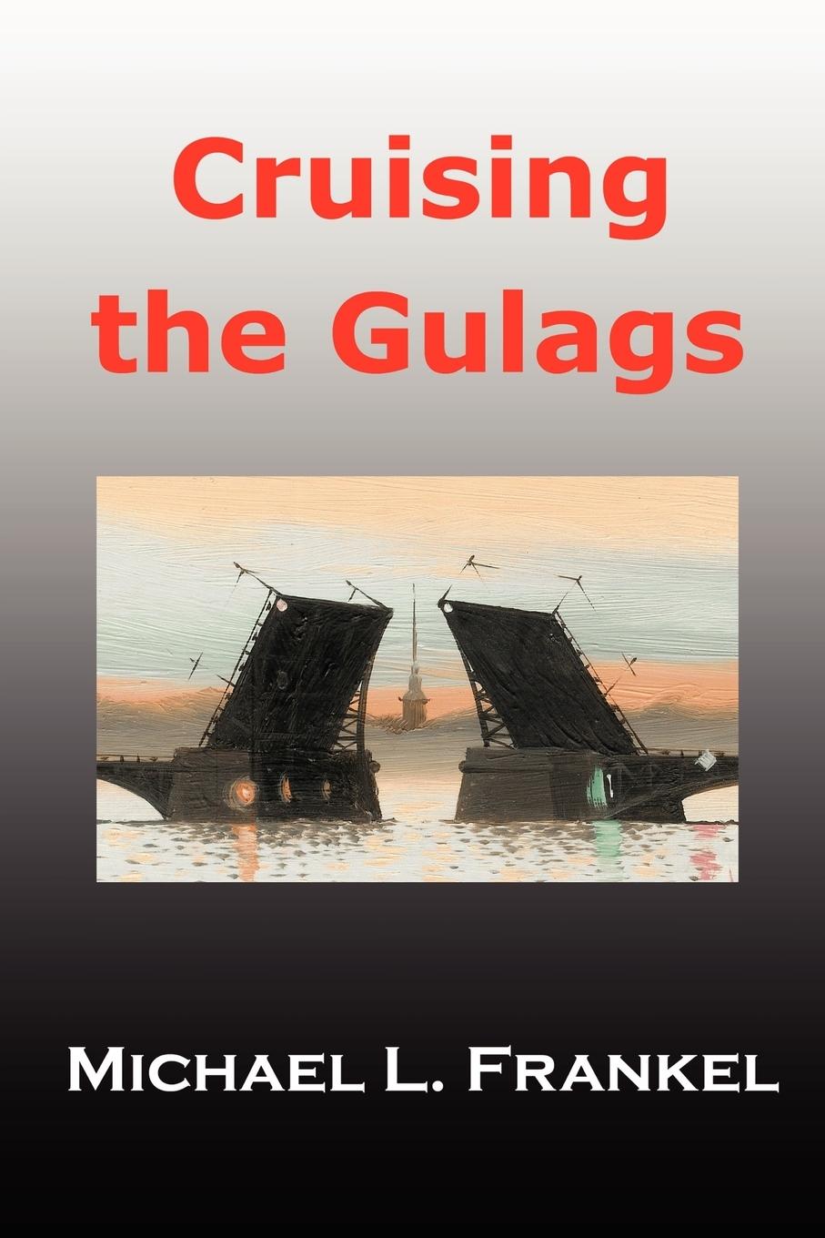 Cruising the Gulags