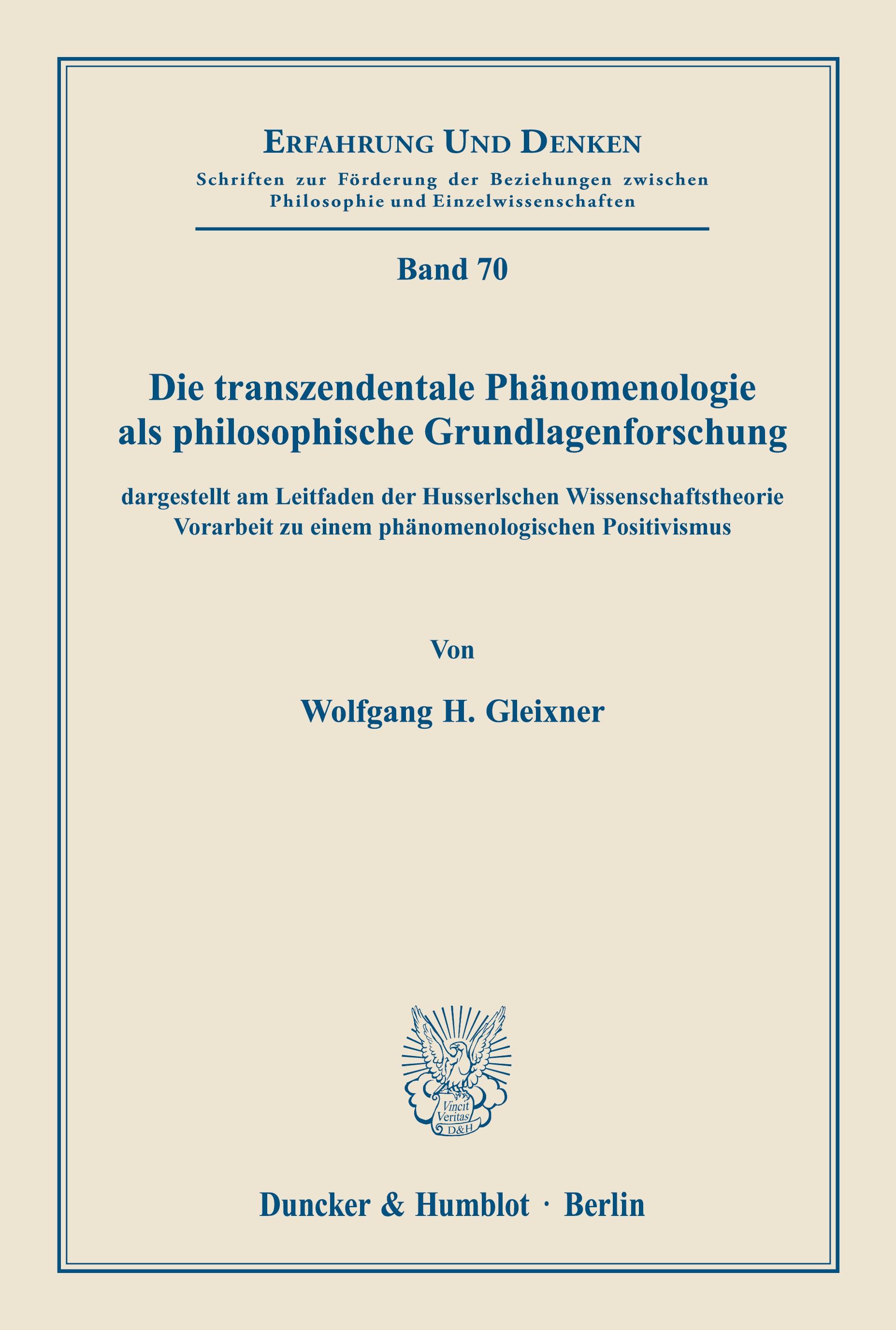 Die transzendentale Phänomenologie als philosophische Grundlagenforschung,