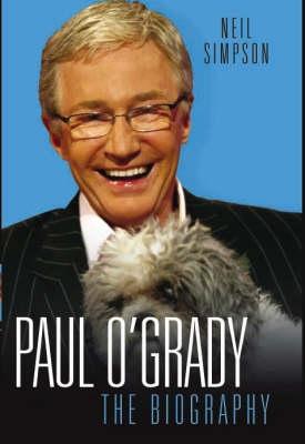 Paul O'Grady: The Biography