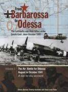 From Barbarossa to Odessa: The Luftwaffe and Axis Allies Strike South-East: June-October 1941 Vol 2