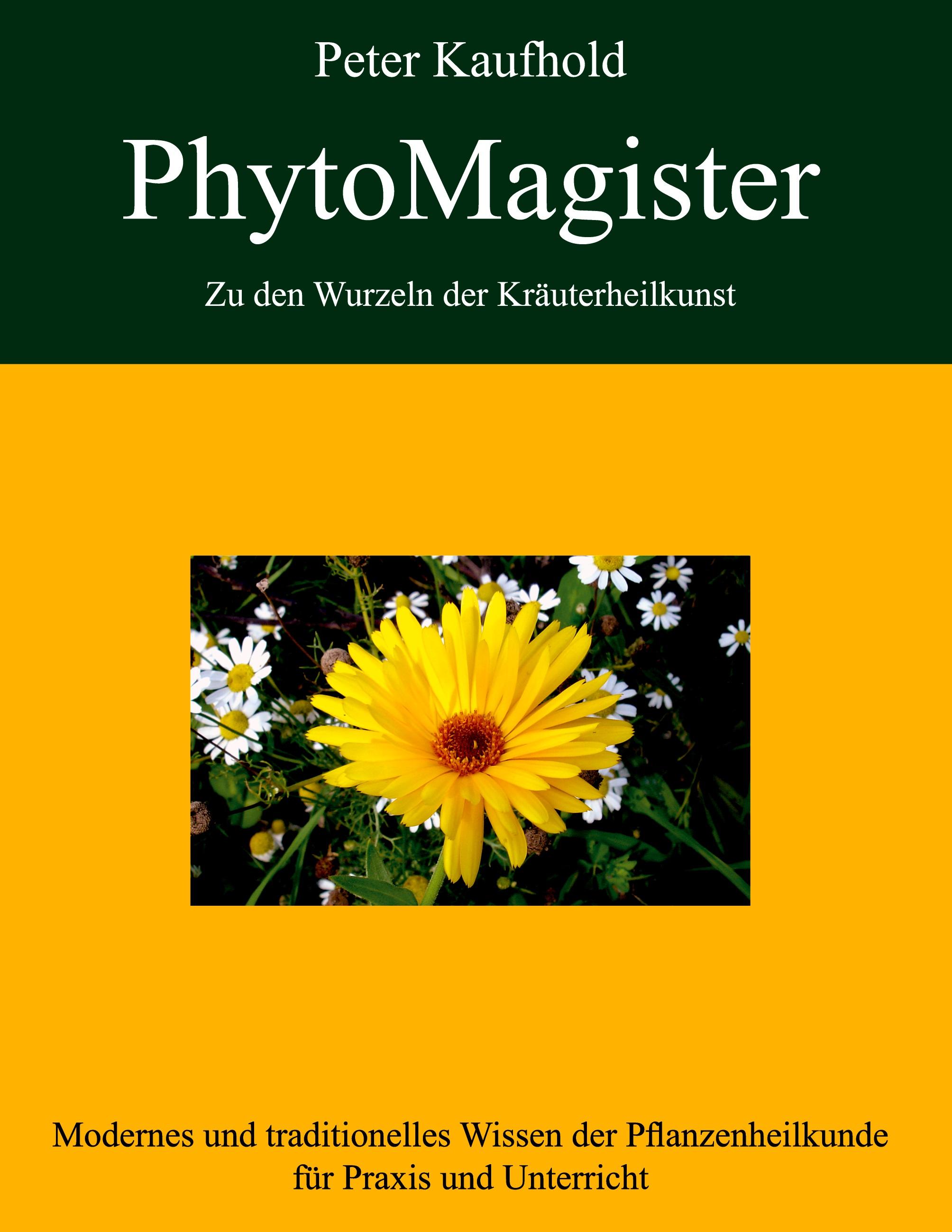 PhytoMagister - Zu den Wurzeln der Kräuterheilkunst - Band 1