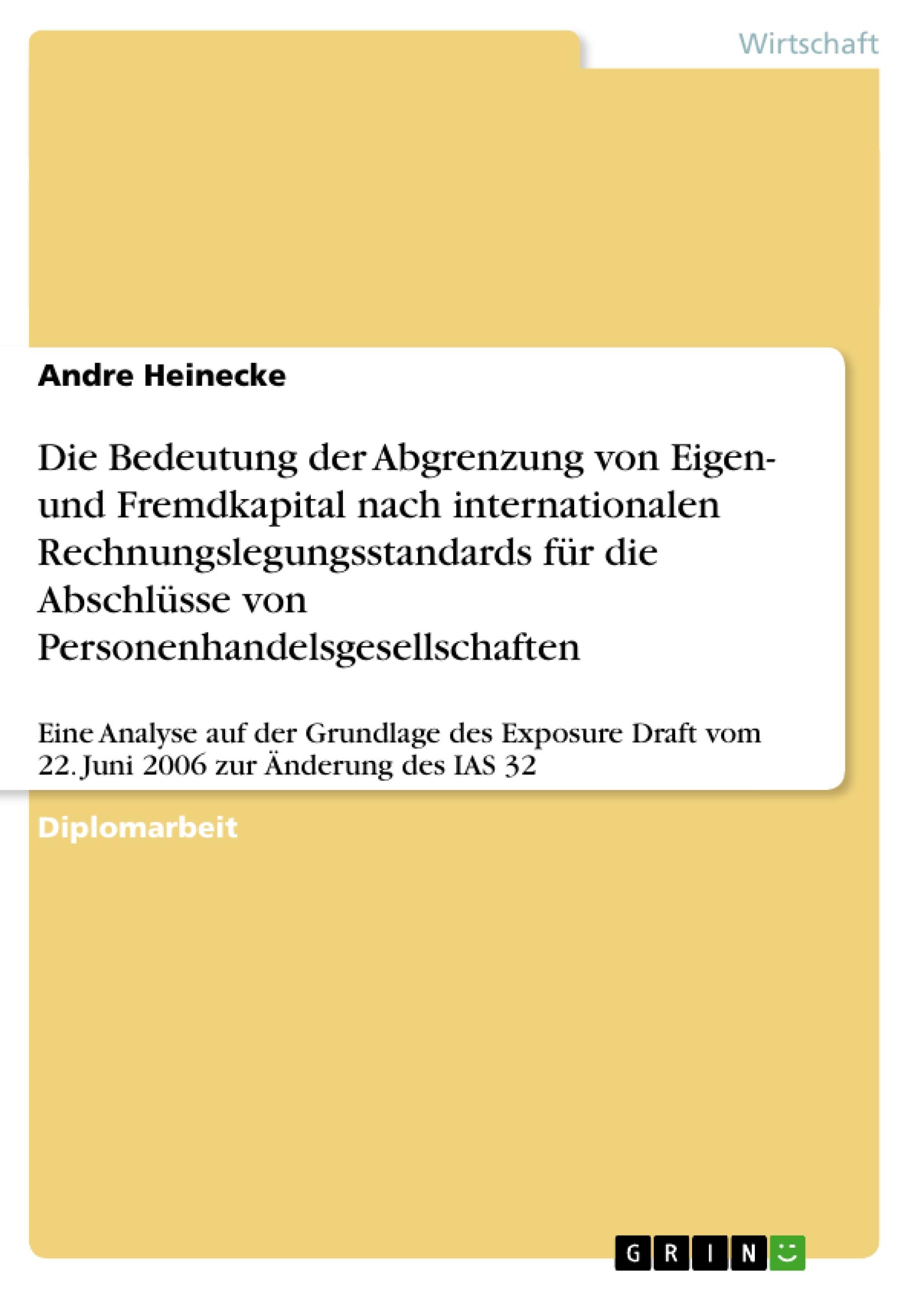 Die Bedeutung der Abgrenzung von Eigen- und Fremdkapital nach internationalen Rechnungslegungsstandards für die Abschlüsse von Personenhandelsgesellschaften