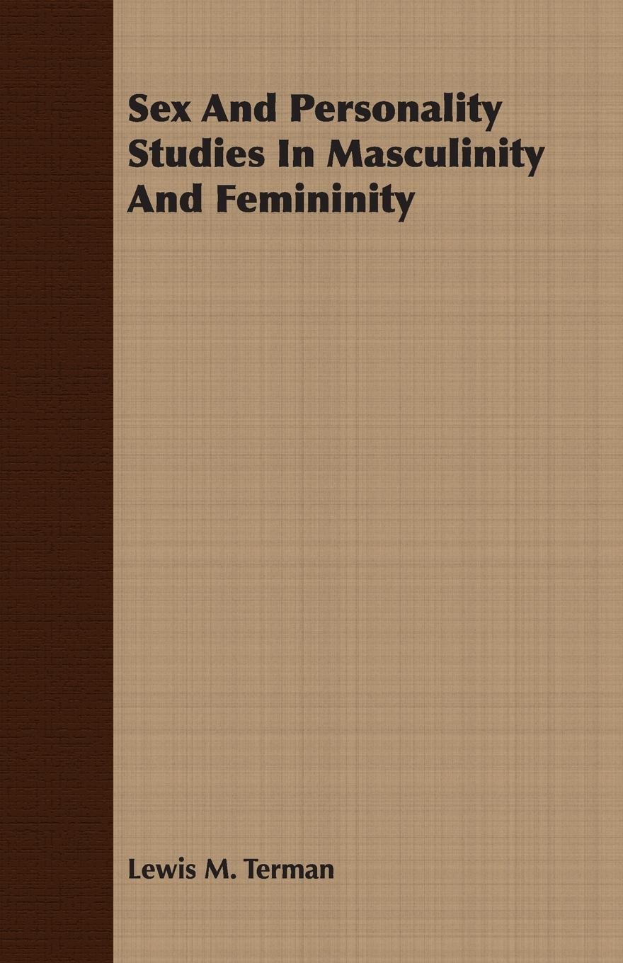 Sex And Personality Studies In Masculinity And Femininity