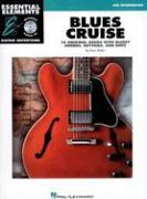 Blues Cruise: 10 Original Songs with Bluesy Chords, Rhythms, and Riffs [With CD]