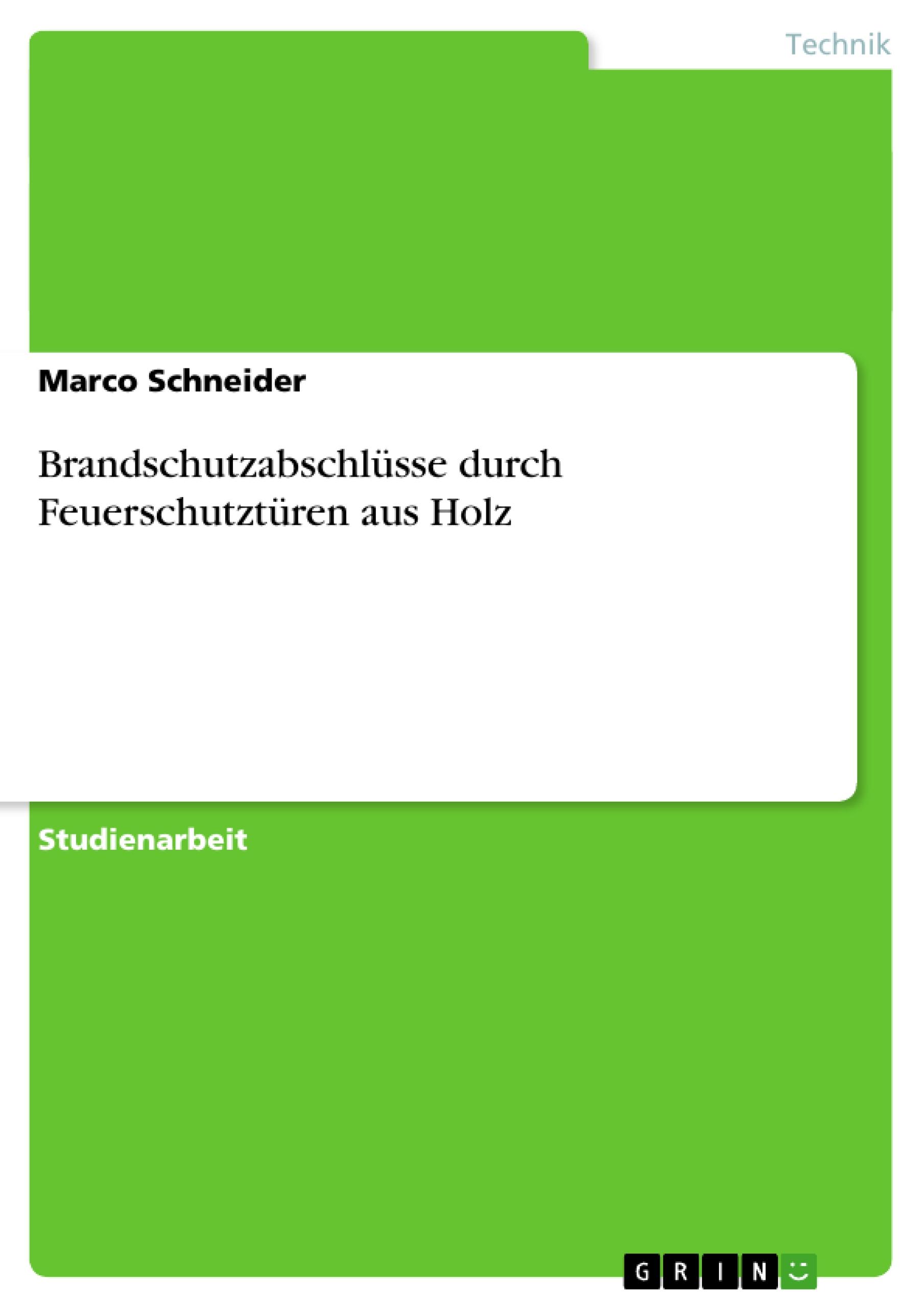 Brandschutzabschlüsse durch Feuerschutztüren aus Holz