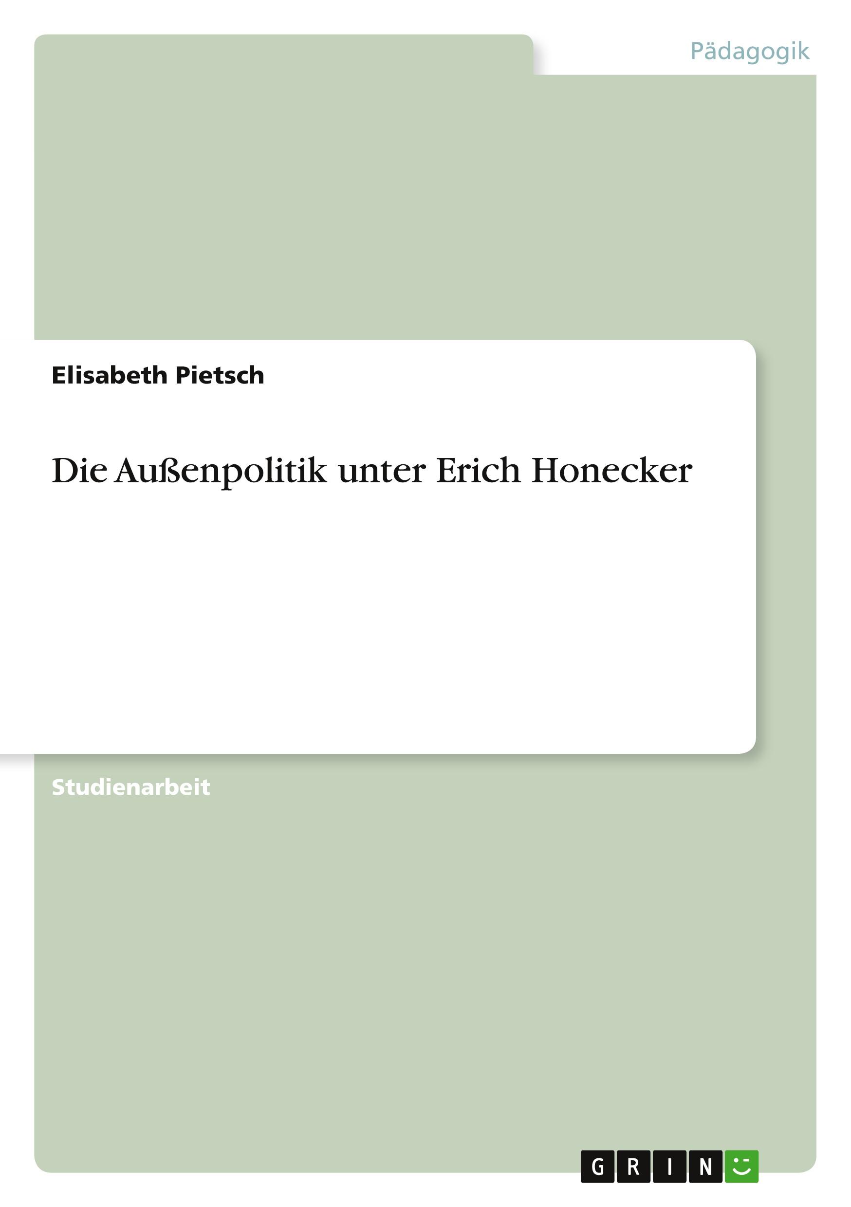 Die Außenpolitik unter Erich Honecker