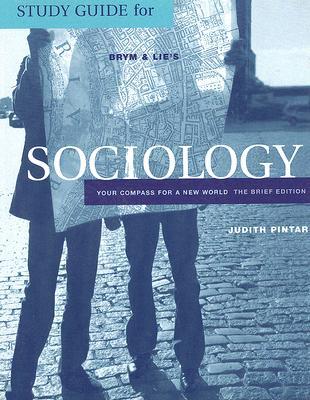 Study Guide for Brym and Lie's Sociology: Your Compass for a New World