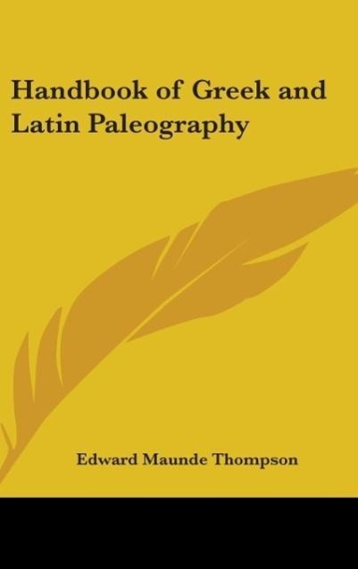 Handbook Of Greek And Latin Paleography