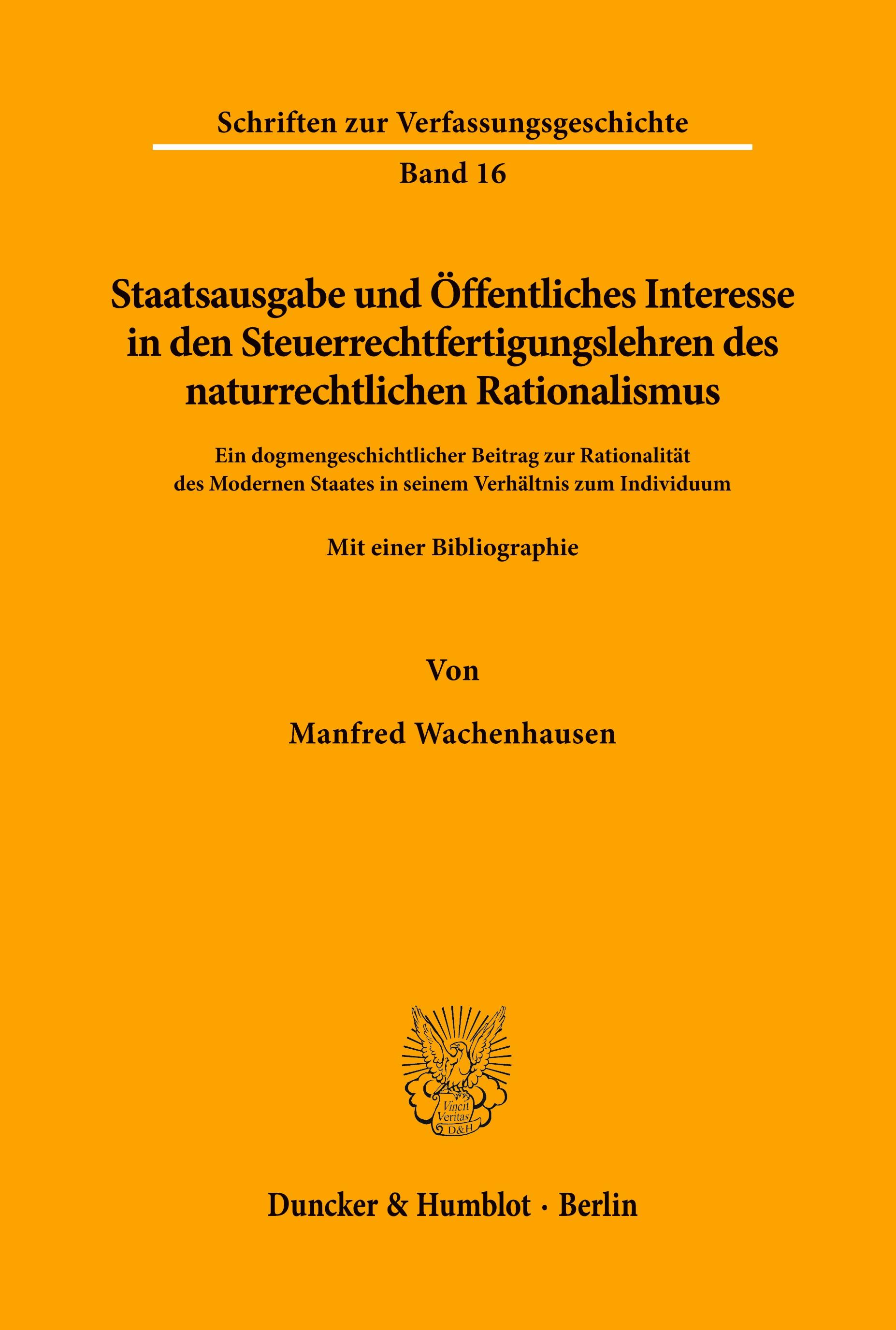 Staatsausgabe und Öffentliches Interesse in den Steuerrechtfertigungslehren des naturrechtlichen Rationalismus.