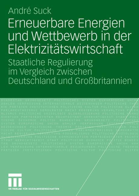 Erneuerbare Energien und Wettbewerb in der Elektrizitätswirtschaft