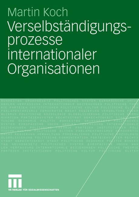 Verselbständigungsprozesse internationaler Organisationen