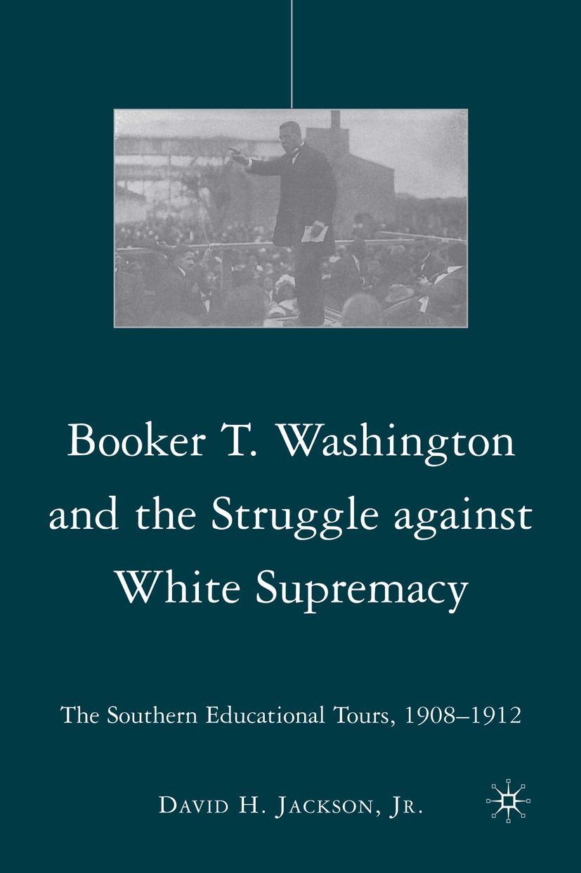 Booker T. Washington and the Struggle Against White Supremacy