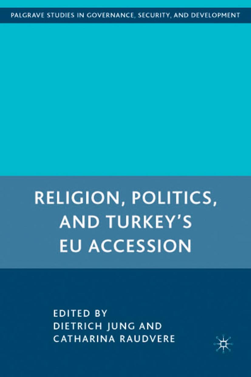 Religion, Politics, and Turkey's EU Accession