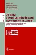 ZB 2002: Formal Specification and Development in Z and B