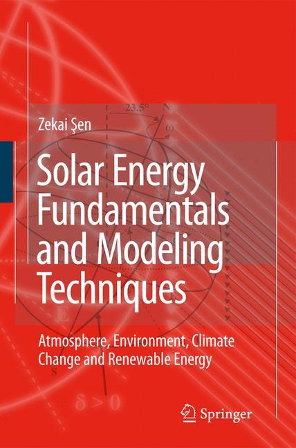 Solar Energy Fundamentals and Modeling Techniques